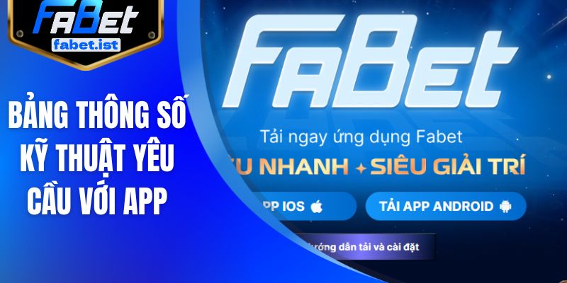 Bảng thông số kỹ thuật yêu cầu với app