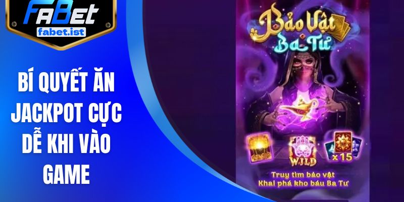 Bí quyết ăn Jackpot cực dễ khi vào game