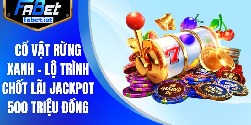 Cổ Vật Rừng Xanh