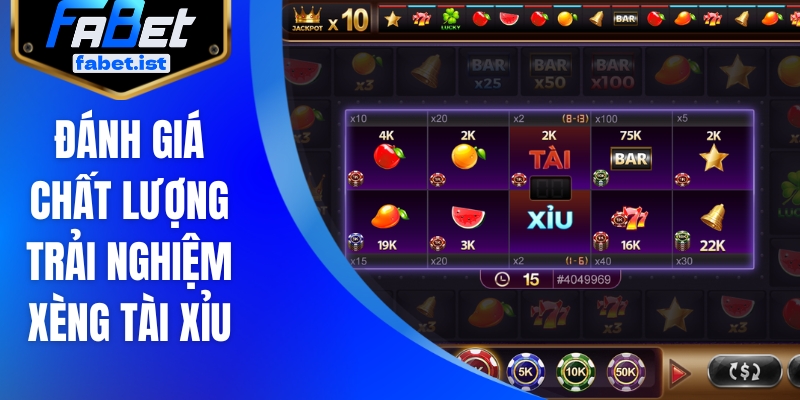 Đánh giá chất lượng trải nghiệm xèng tài xỉu