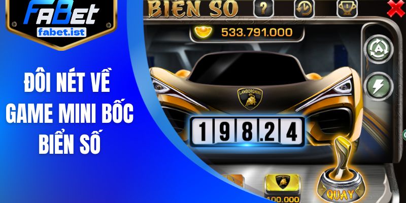 Đôi nét về game Mini Bốc Biển Số