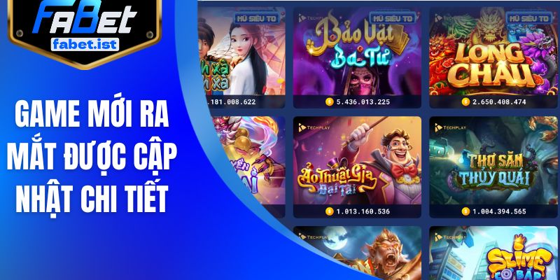 Game mới ra mắt được cập nhật chi tiết