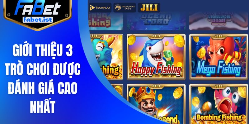 Giới thiệu 3 trò chơi nhận được đánh giá cao nhất