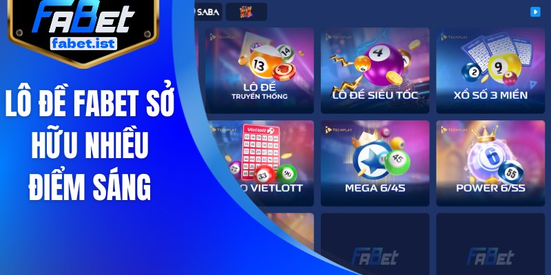 Lô đề FABET sở hữu nhiều điểm sáng