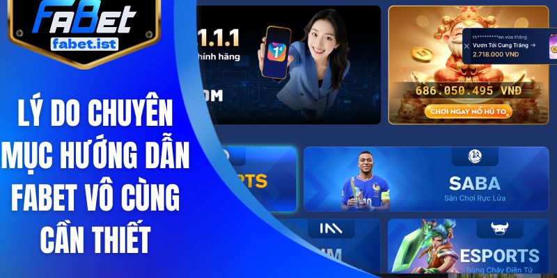 Lý do chuyên mục hướng dẫn FABET vô cùng cần thiết