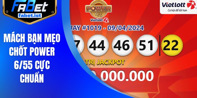 Mách bạn mẹo chốt power 6/55 cực chuẩn