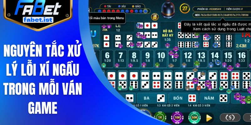 Nguyên tắc xử lý lỗi xí ngầu trong mỗi ván game