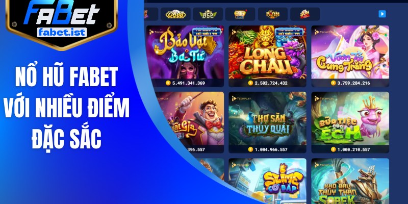 Nổ hũ FABET với nhiều điểm đặc sắc
