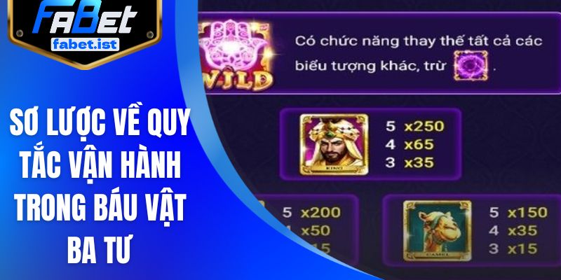 Sơ lược về quy tắc vận hành trong Báu Vật Ba Tư