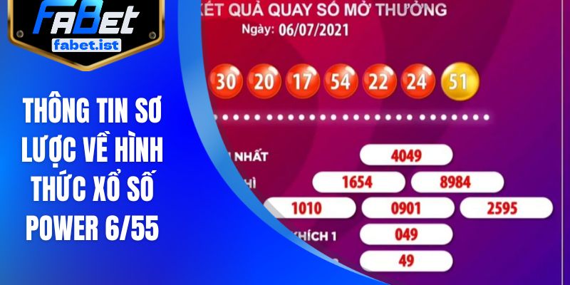 Thông tin sơ lược về hình thức xổ số power 6/55